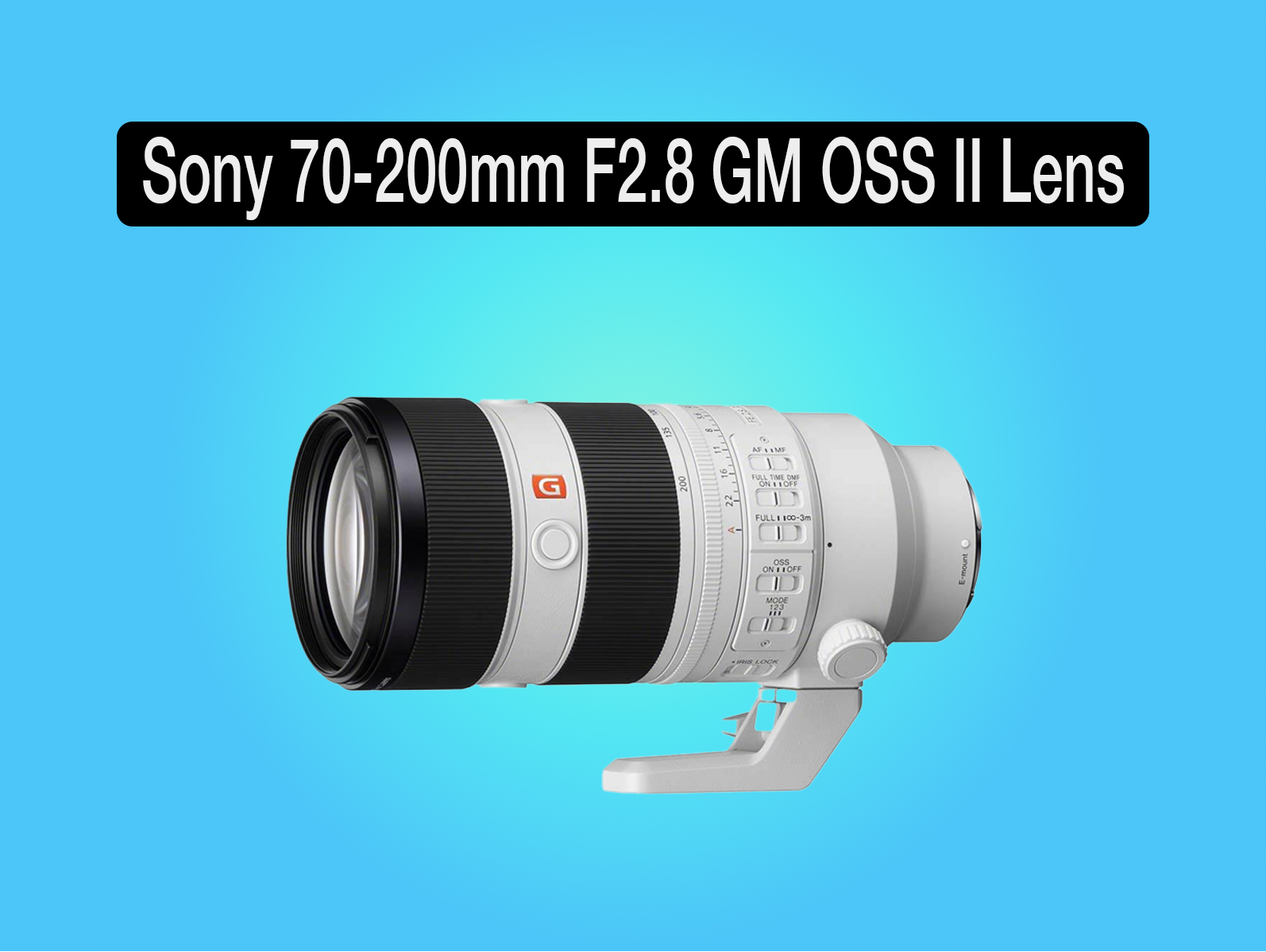 Sony fe 70-200mm f2.8 gm oss ii lens