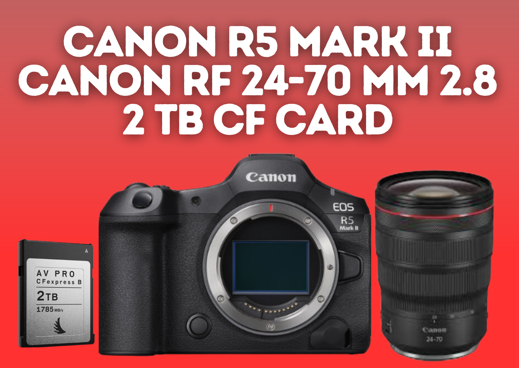 Canon r5 ii + rf 24-70mm lens 2 tb cf card