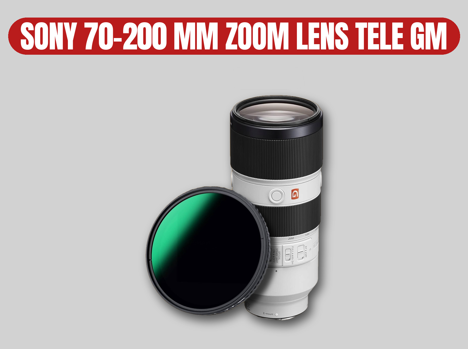Sony 70-200mm f/2.8 gm telephoto zoom lens | g master / g-master / g master / vnd 2-400 nd filter
