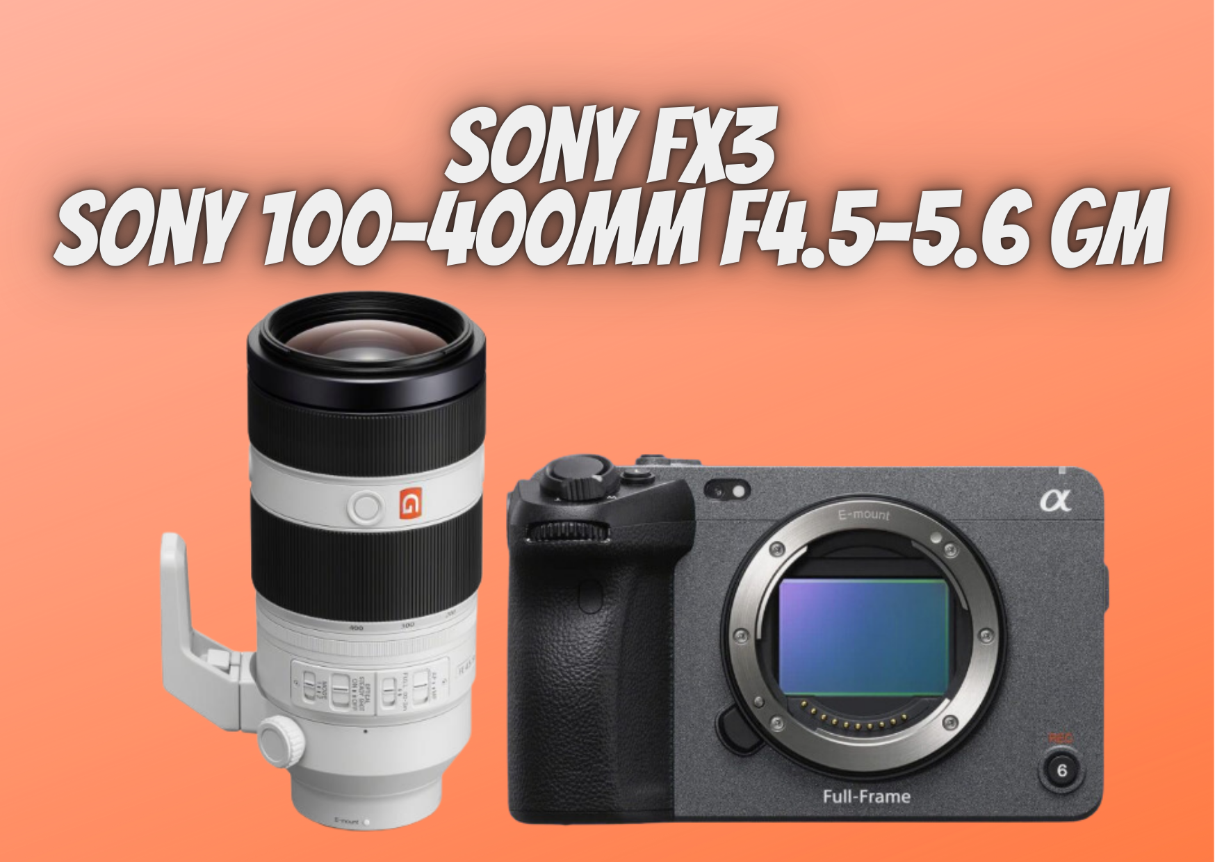 Sony fx3 + 100-400mm f4.5-5.6 oss g master lens