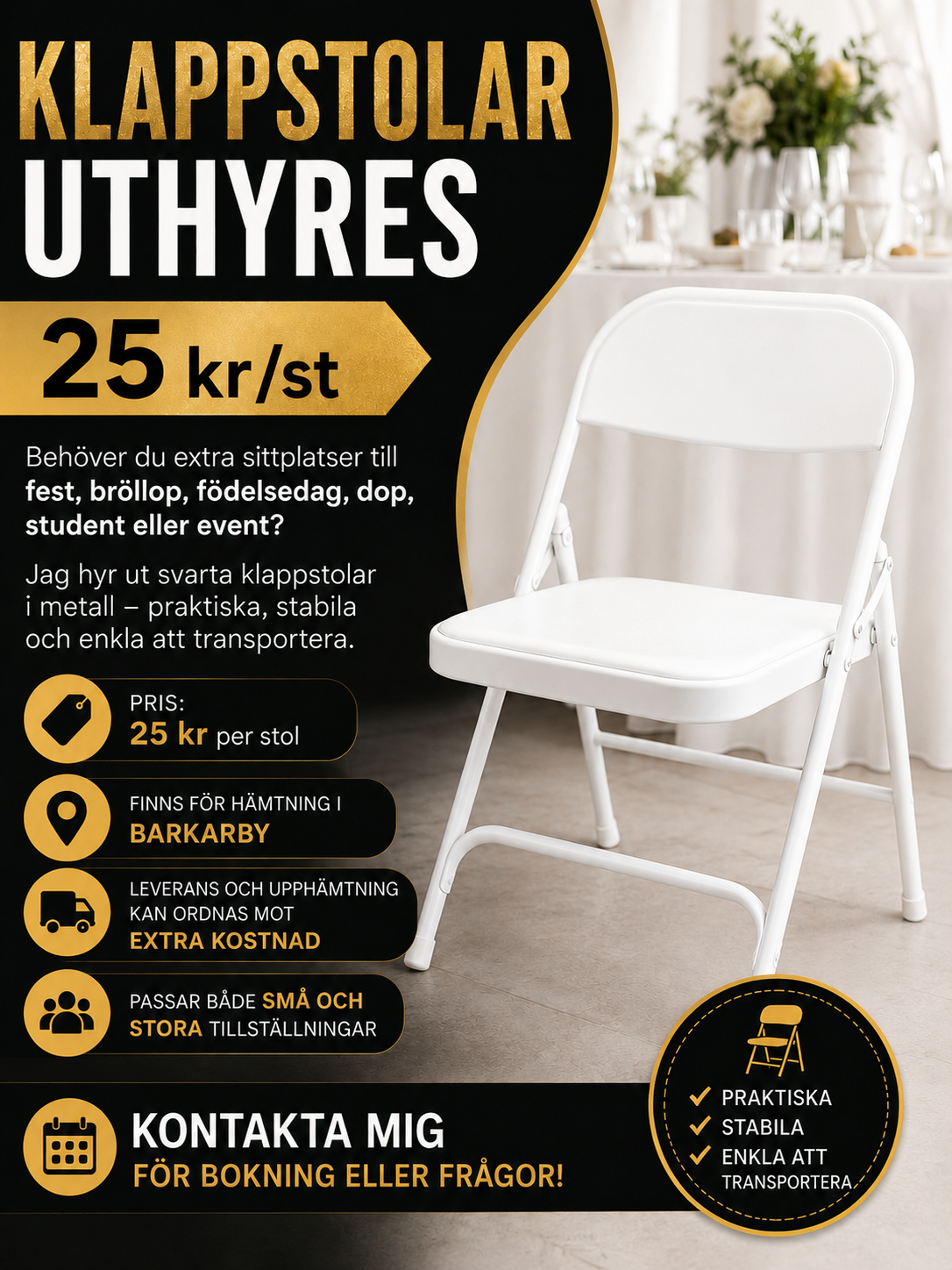 Klappstolar vita & svarta uthyres 