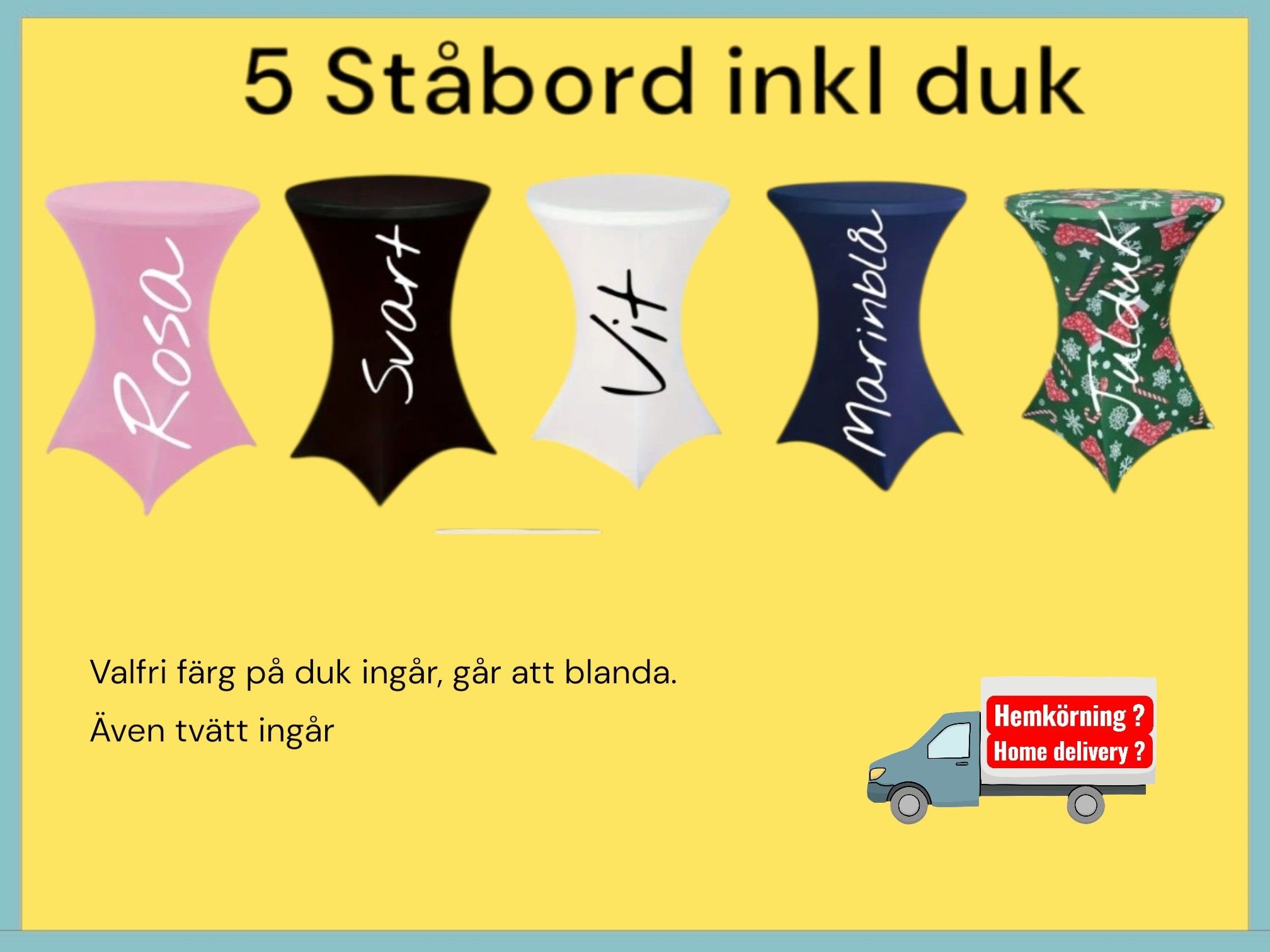 5st ståbord 80ø inkl valfritt överdrag (1 dygn )