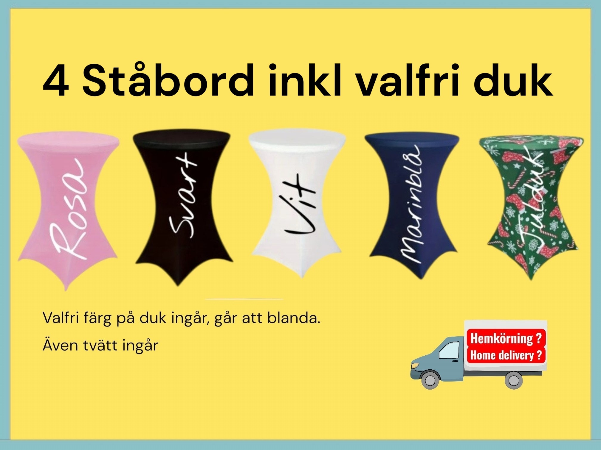 4 st ståbord inkl valfri duk