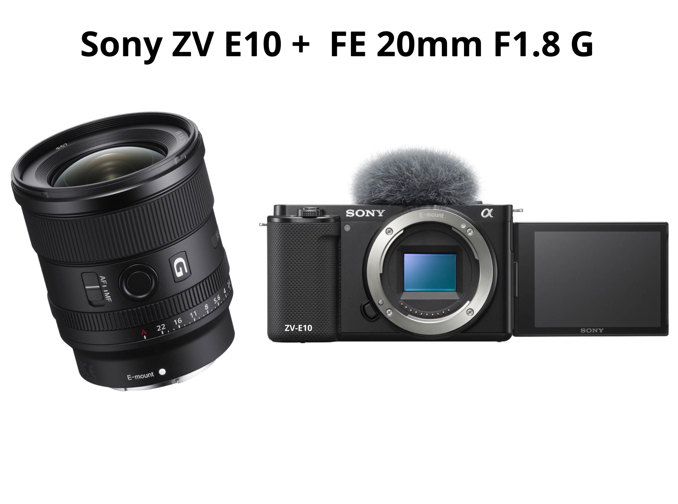 Sony zv-e10 + fe 20mm f1.8 g 
