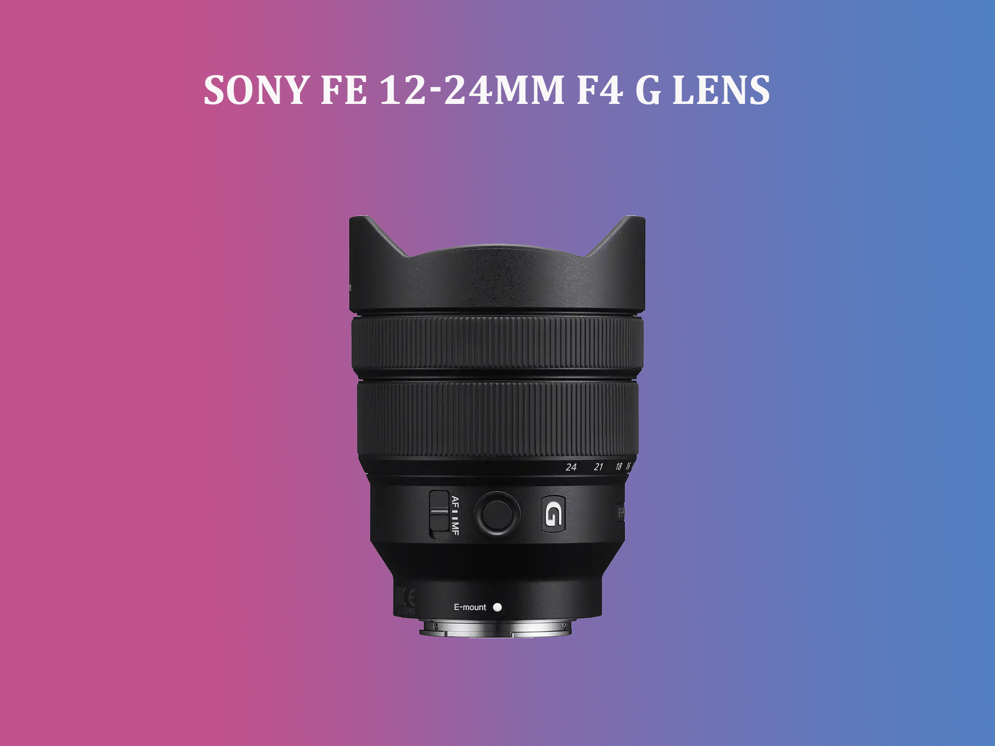 Sony 12–24mm f4 fe g lens | 12-24mm emount | 12-24mm lens | sony 12-24mm | 