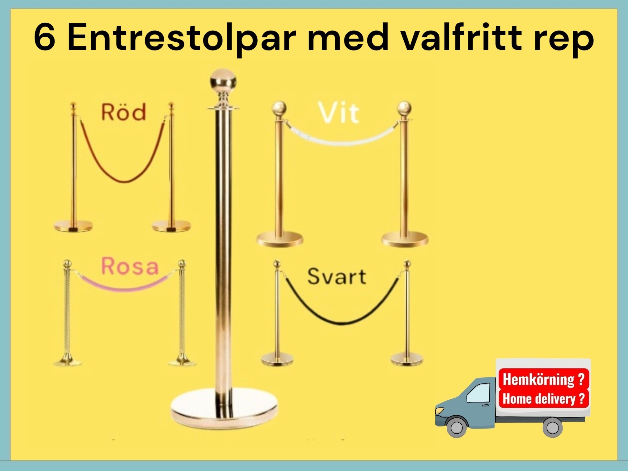 6 stycken entrestolpar till festen ( dygnshyra )