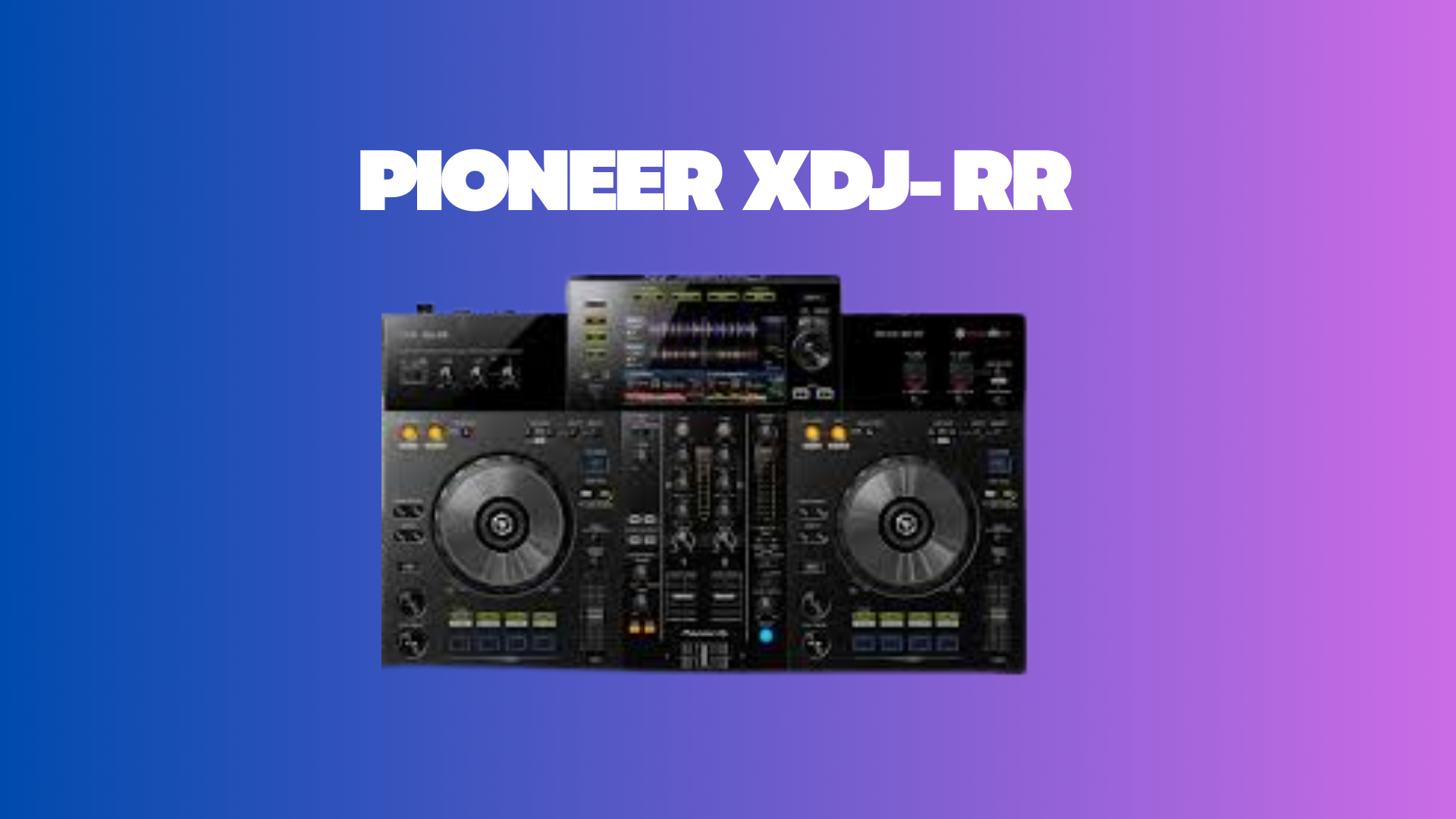 Pioneer - xdj - rr