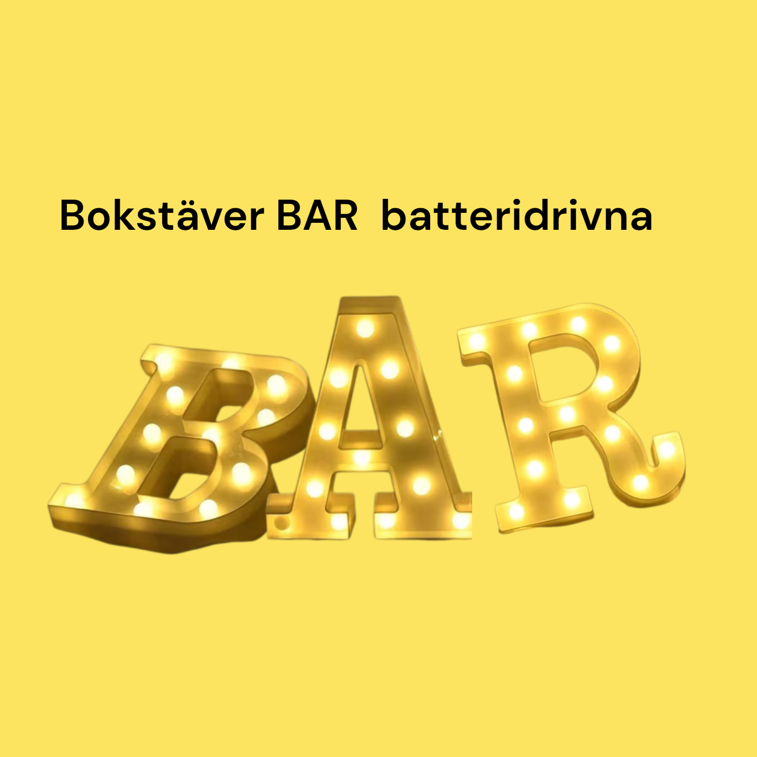 Bar bokstäver med lampor 