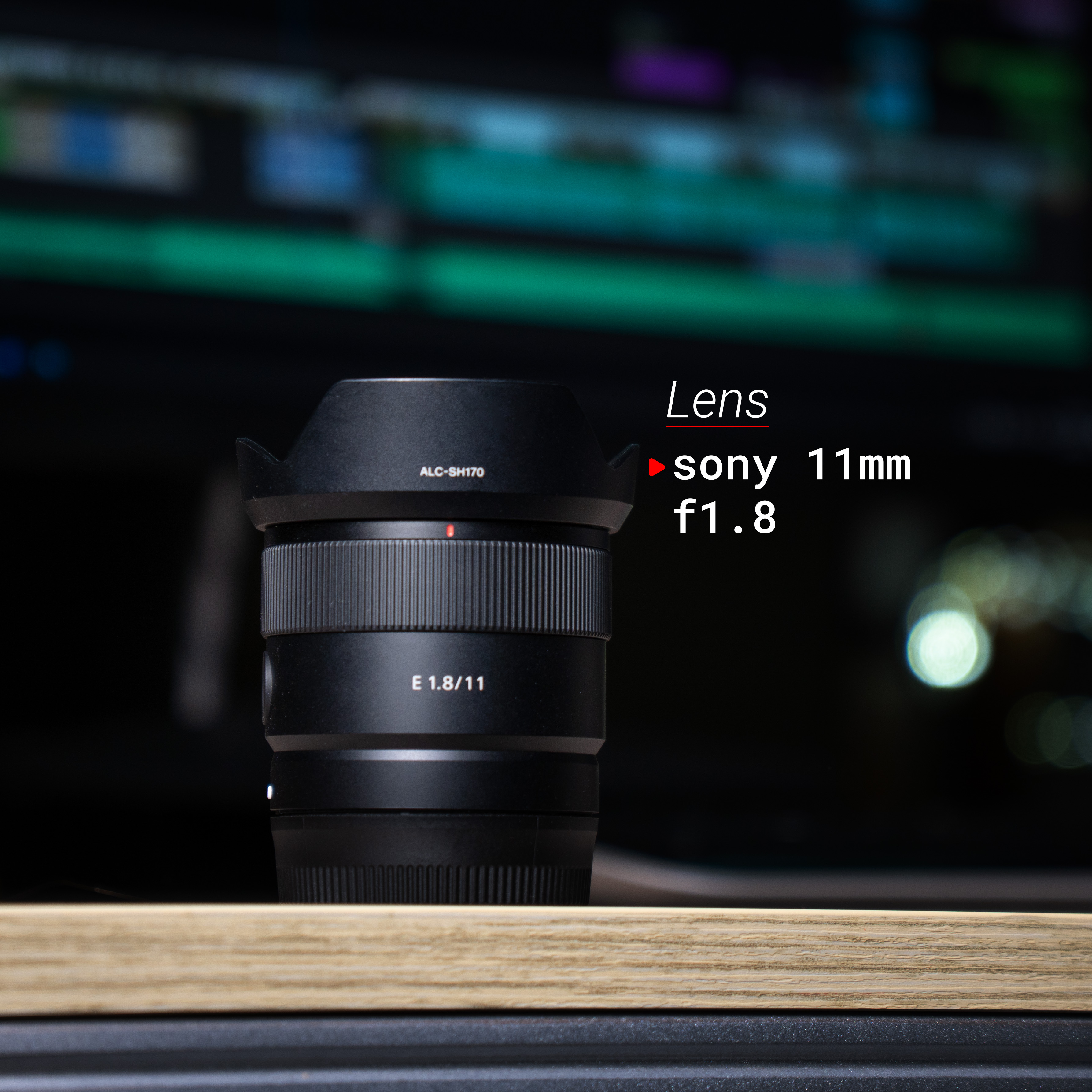 Sony 11mm f1.8, e-mount ultra wide lens