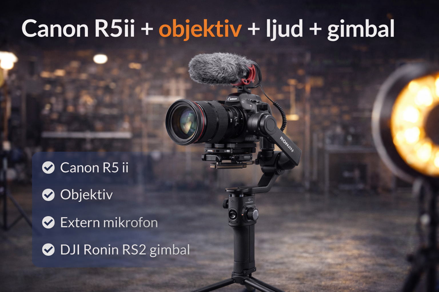  canon r5ii + objektiv + ljud + gimbal