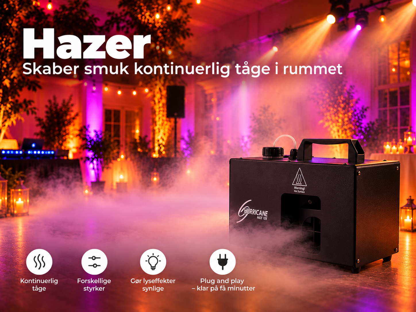 Hazer  røgmaskine –  stemning og synlige lyseffekter