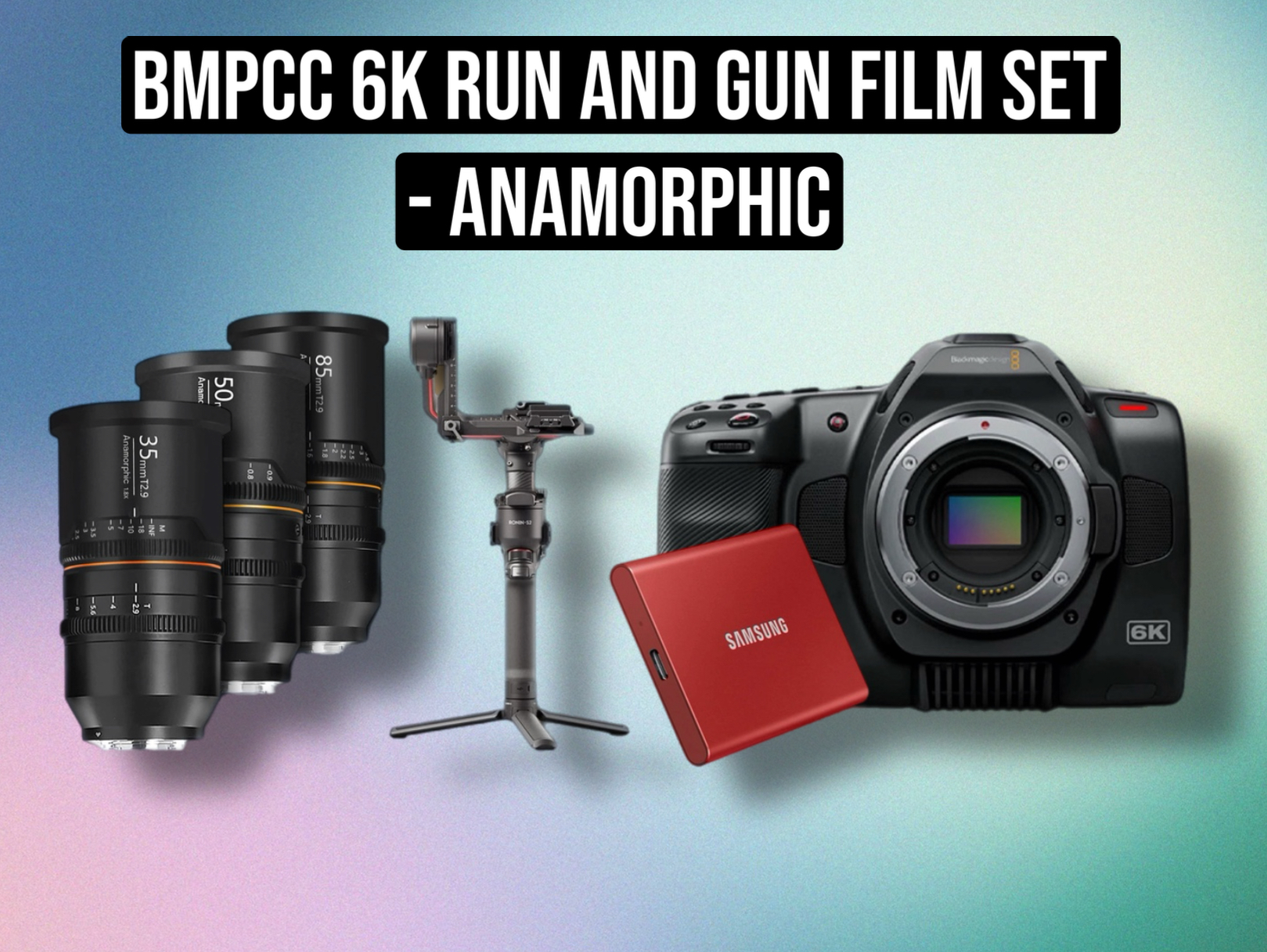 Bmpcc 6k run & gun anamorphic film set – blackmagic cinema camera + great joy anamorphic lens kit (35mm / 50mm / 85mm) + dji gimbal + ssd | 6k full frame cinematic setup
