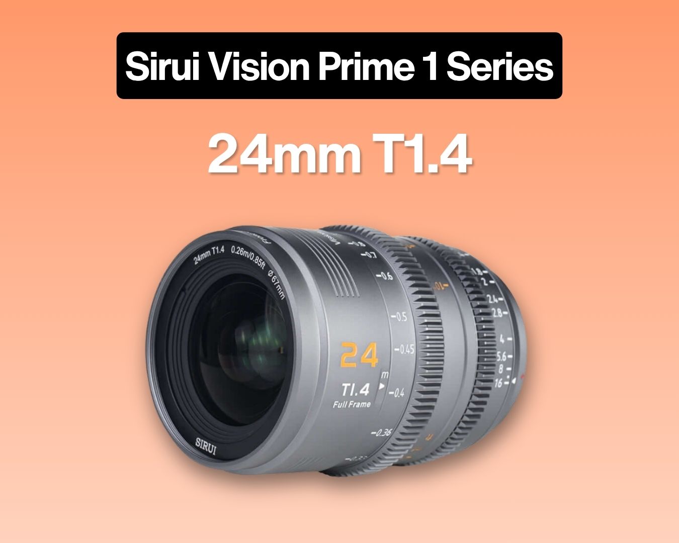 Sirui vision prime 1 series 24mm t1.4 full-frame cine lens