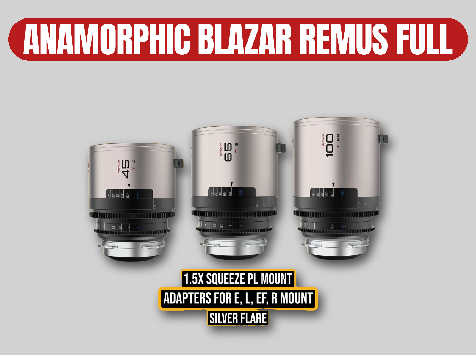 Blazar remus anamorphic lens set | full frame / 1.5x squeeze / pl mount / e, l, ef, r mount adapters / silver flare