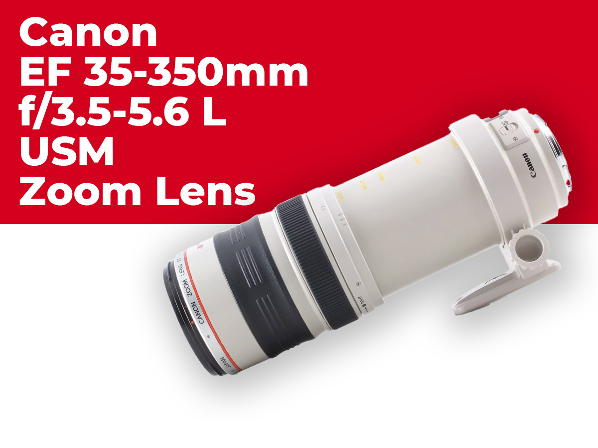 Rent Canon EF 35-350mm f/3.5-5.6 L USM Ultrasonic Zoom Lens from