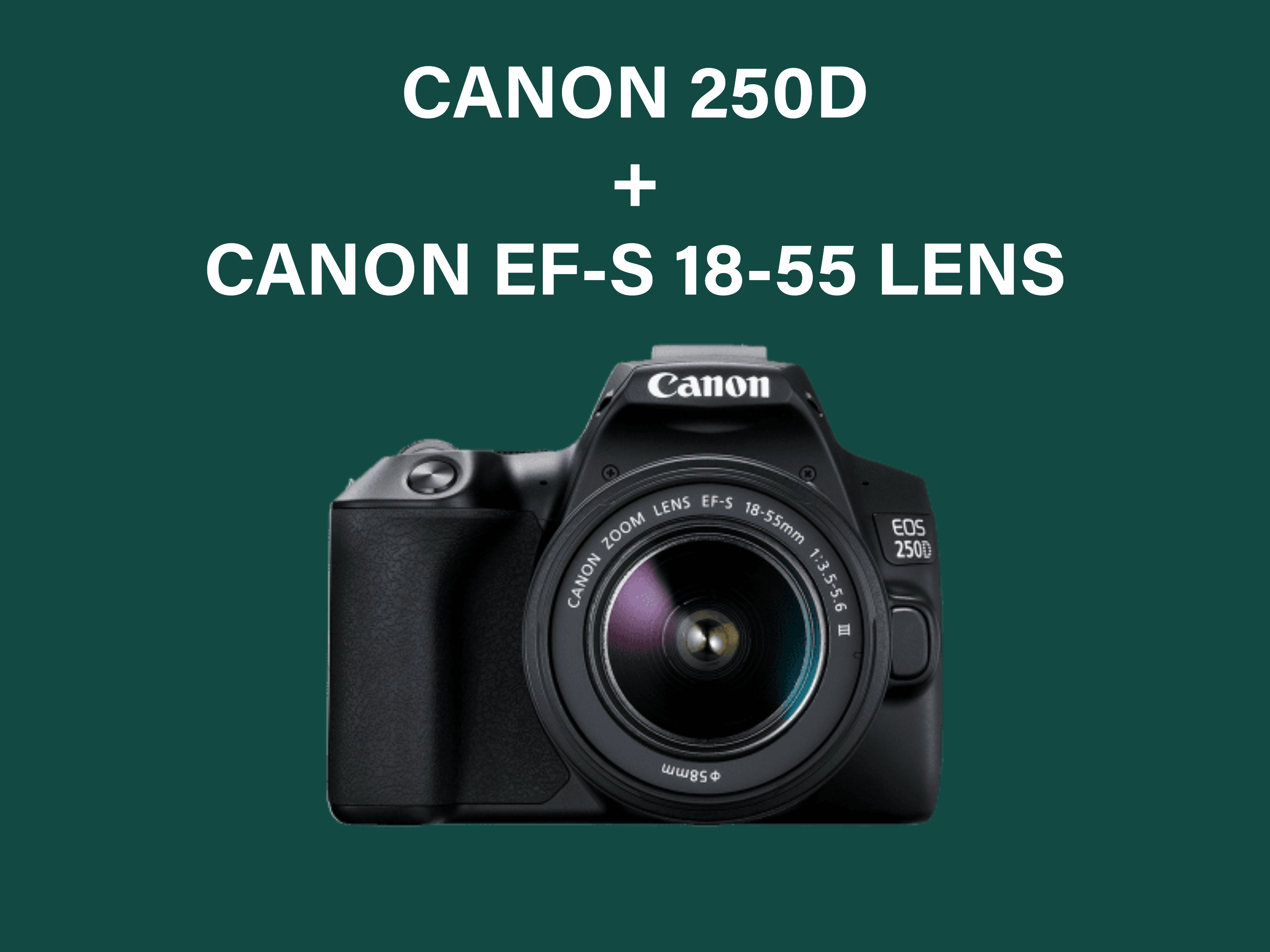 Canon 250d + canon ef-s 18-55 lens