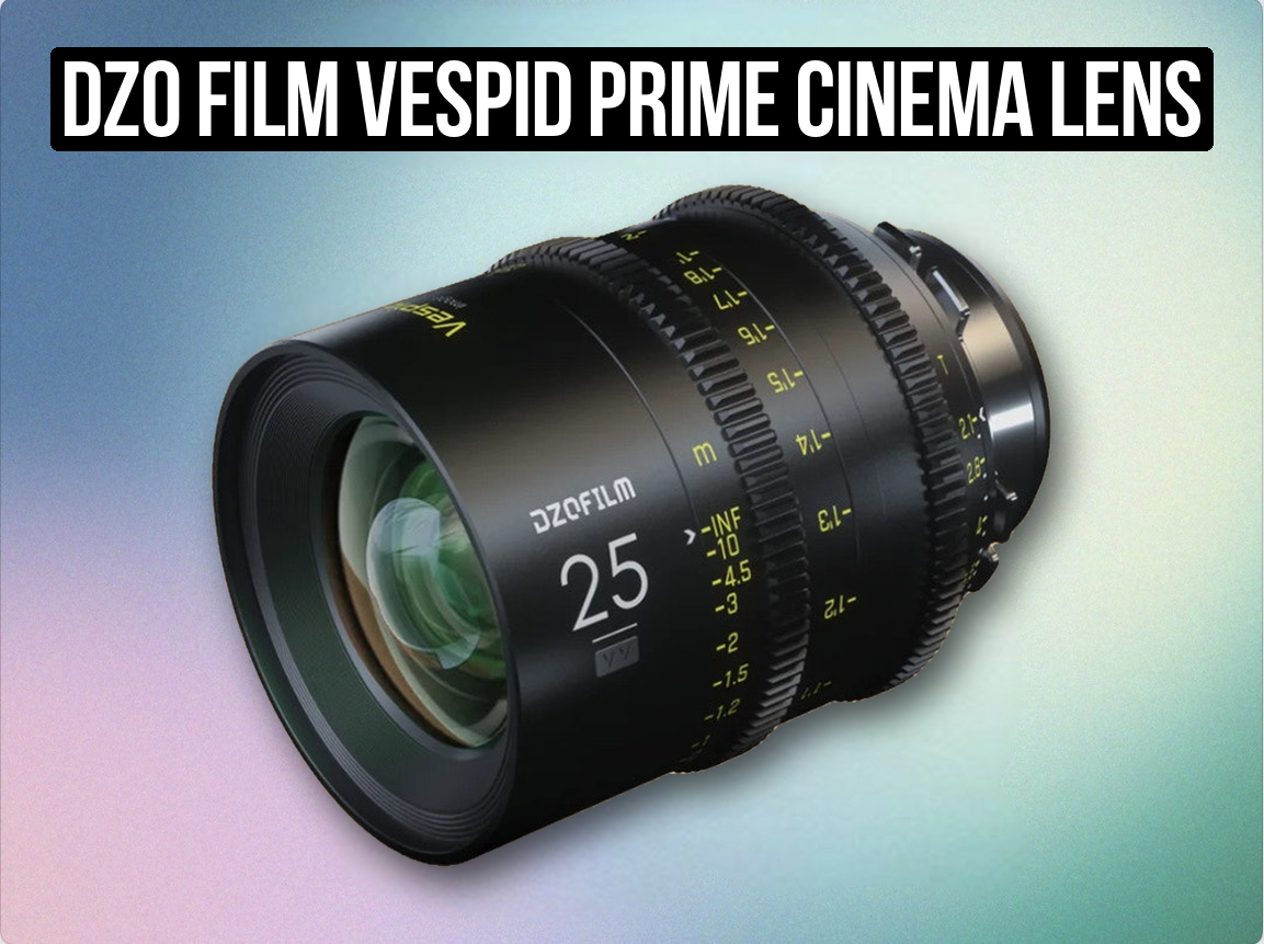 Dzo film vespid prime cinema lens 25mm t2.1 full frame ( arri, zeiss, cannon, meike)