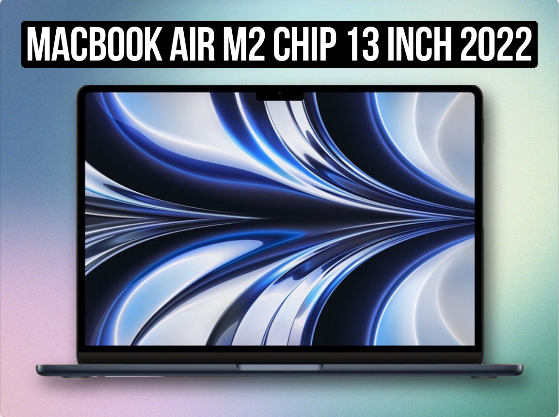 Macbook air m2 chip 13 inch 2022 version 256gb 
