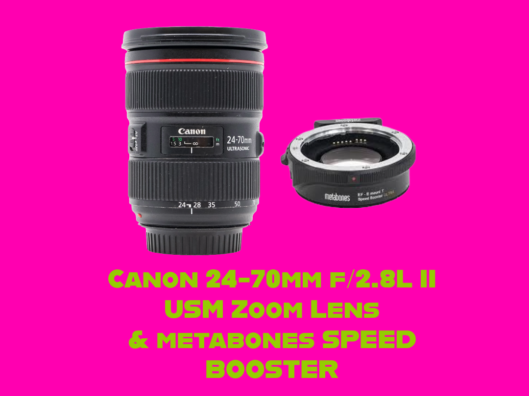 Canon ef 24-70mm f/2.8l ii usm zoom lens with metabones  ef to e mount speed