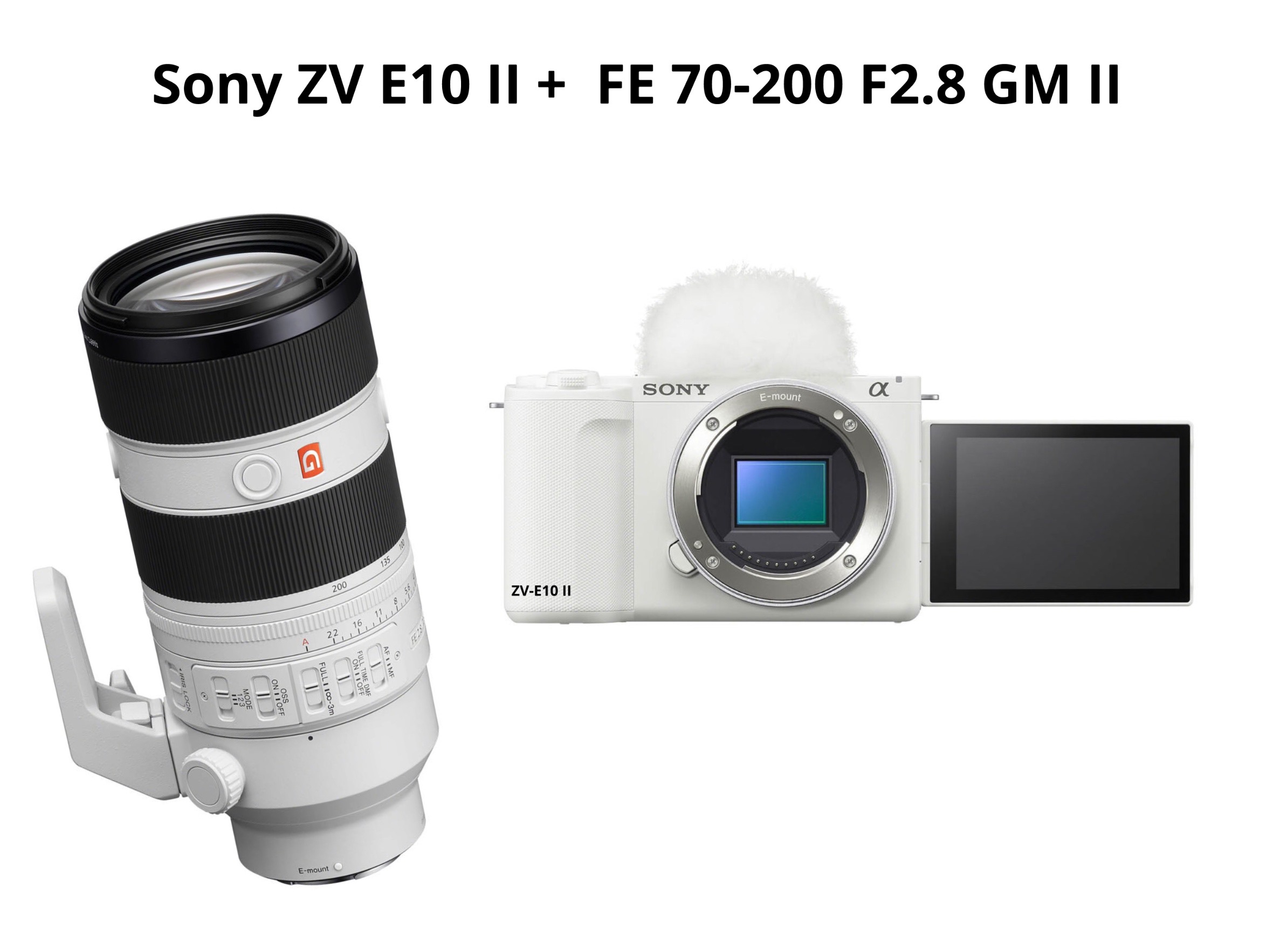 Sony zv e10 + fe 70-200mm f2.8 gm ii 
