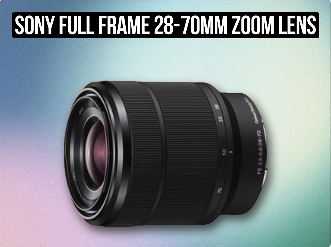 Sony full frame 28-70mm zoom lens 