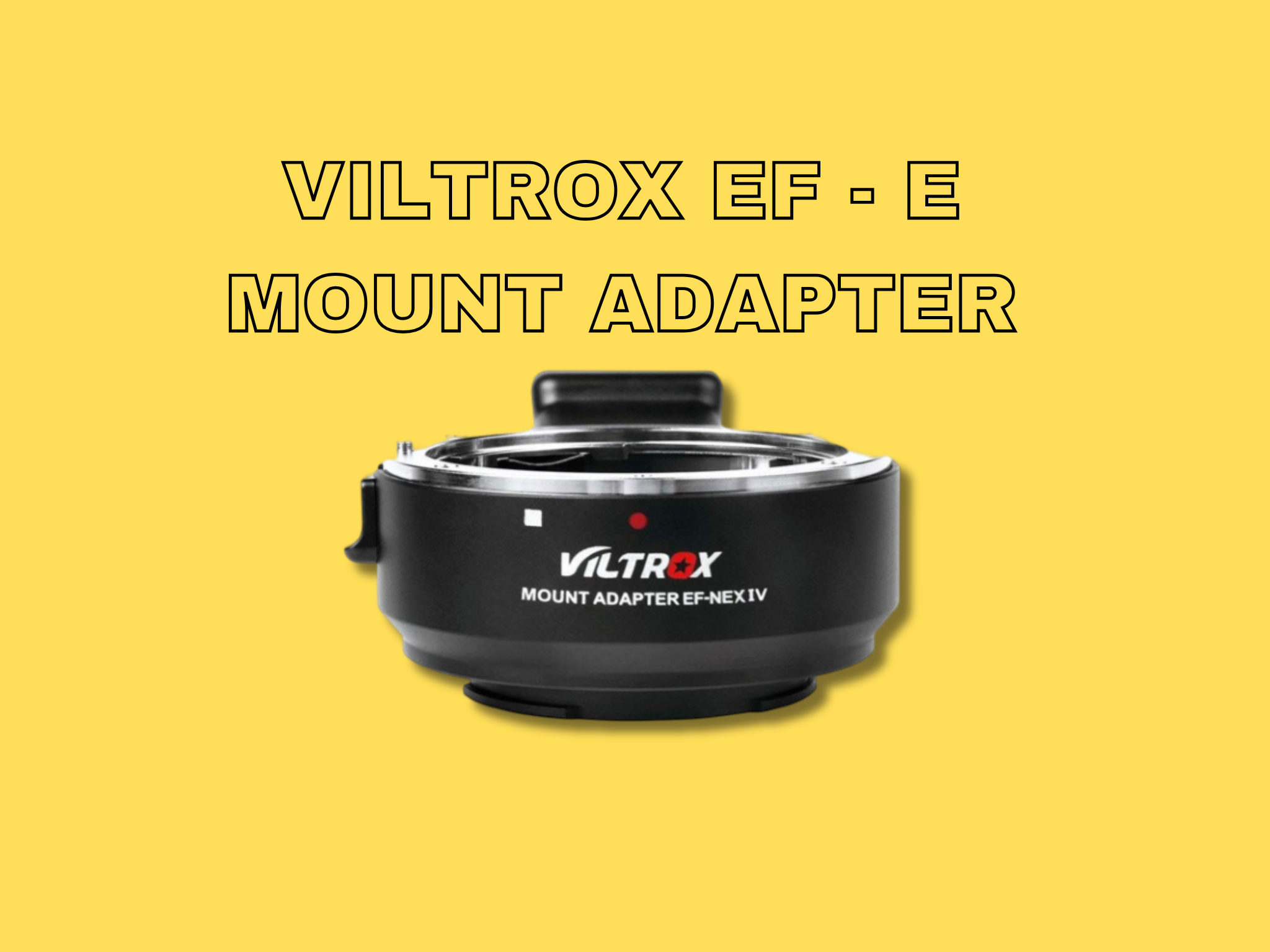 Viltrox ef - e mount adapter (autofocus)
