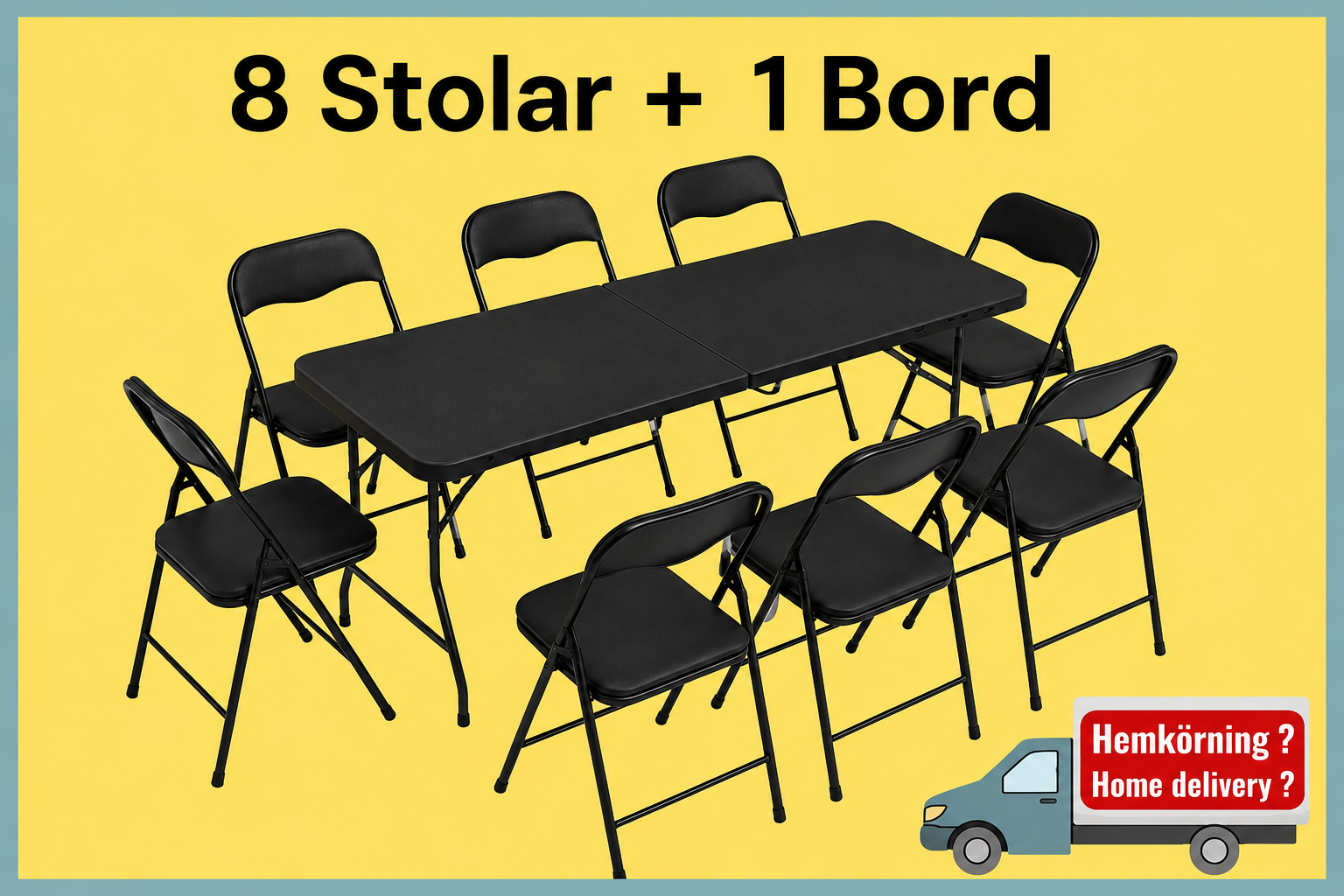 8 stolar inkl bord  svart dygnshyra