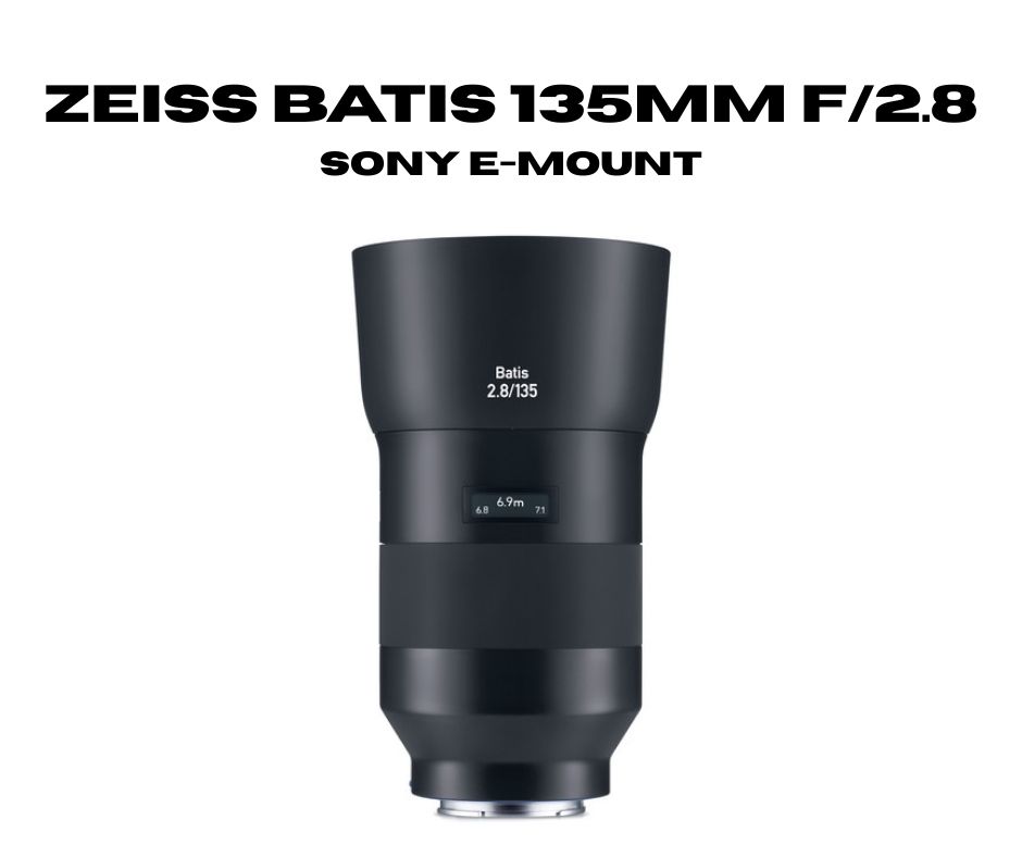 Zeiss batis 135mm f/2.8 | sony e-mount