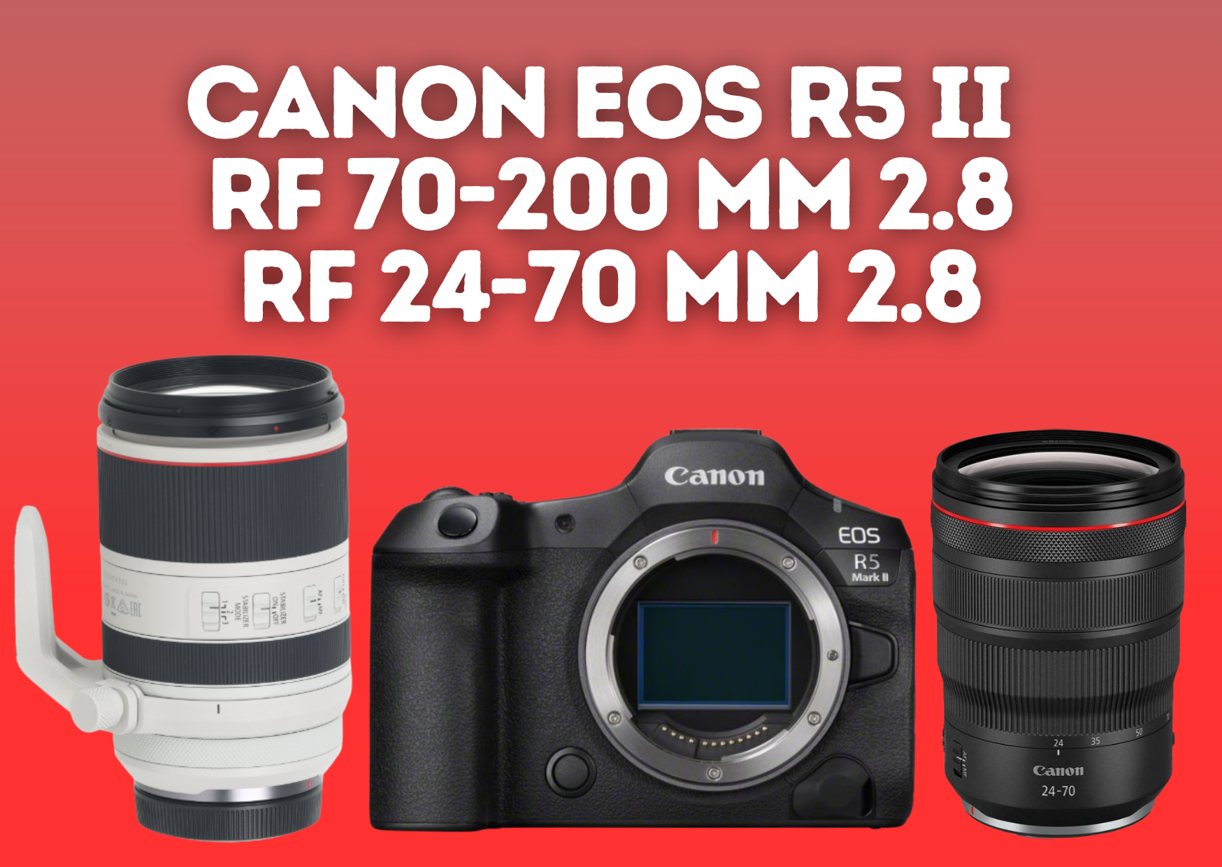 Canon r5 ii + rf 24-70mm 2.8, 70-200mm 2.8