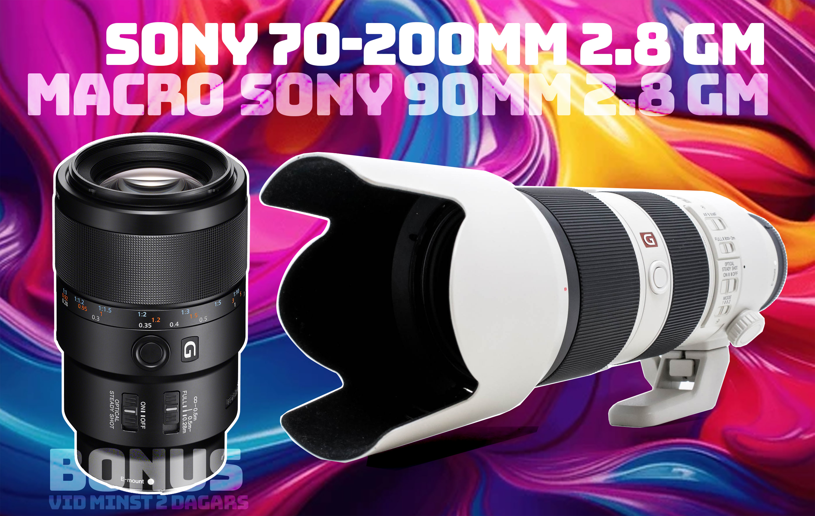 Sony 70-200mm 2.8 gm + sony 90mm 2.8 gm