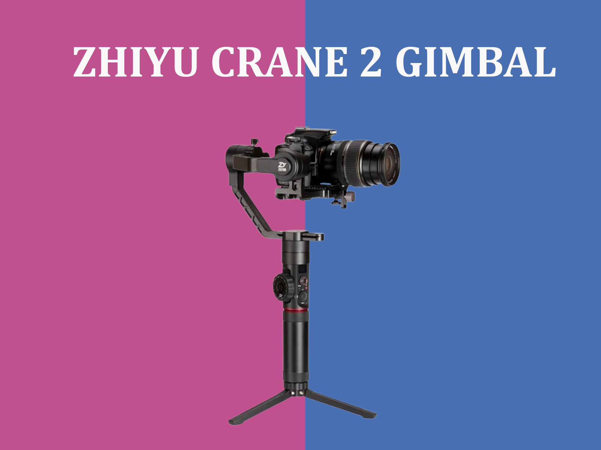 Zhiyun crane 2 gimbal