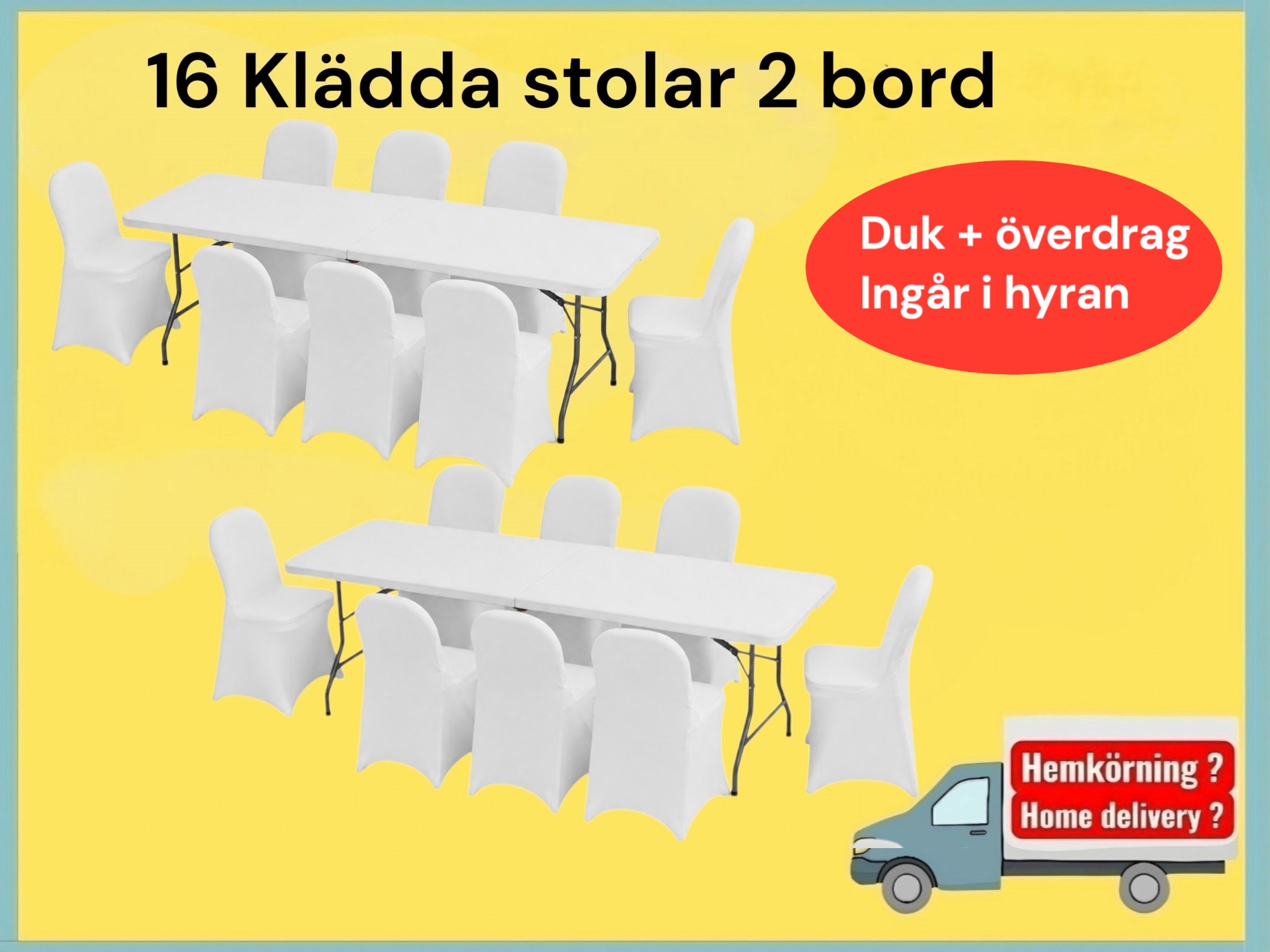 Bord och stol 16+2 klädda med vit överdrag