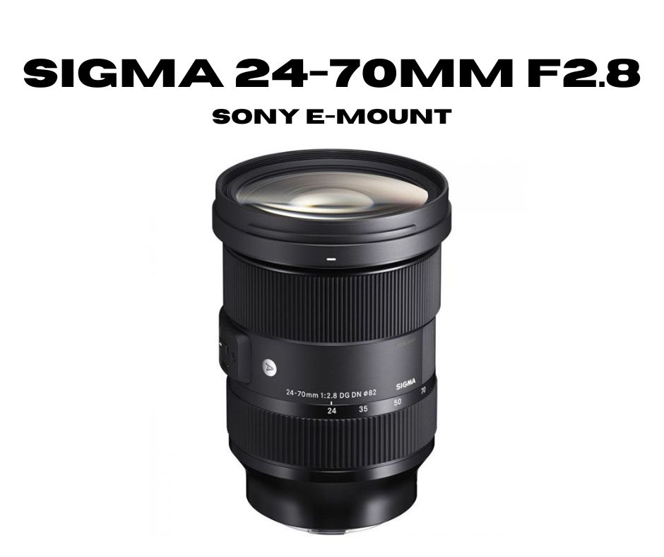 Sigma 24-70mm f2.8 | sony e-mount