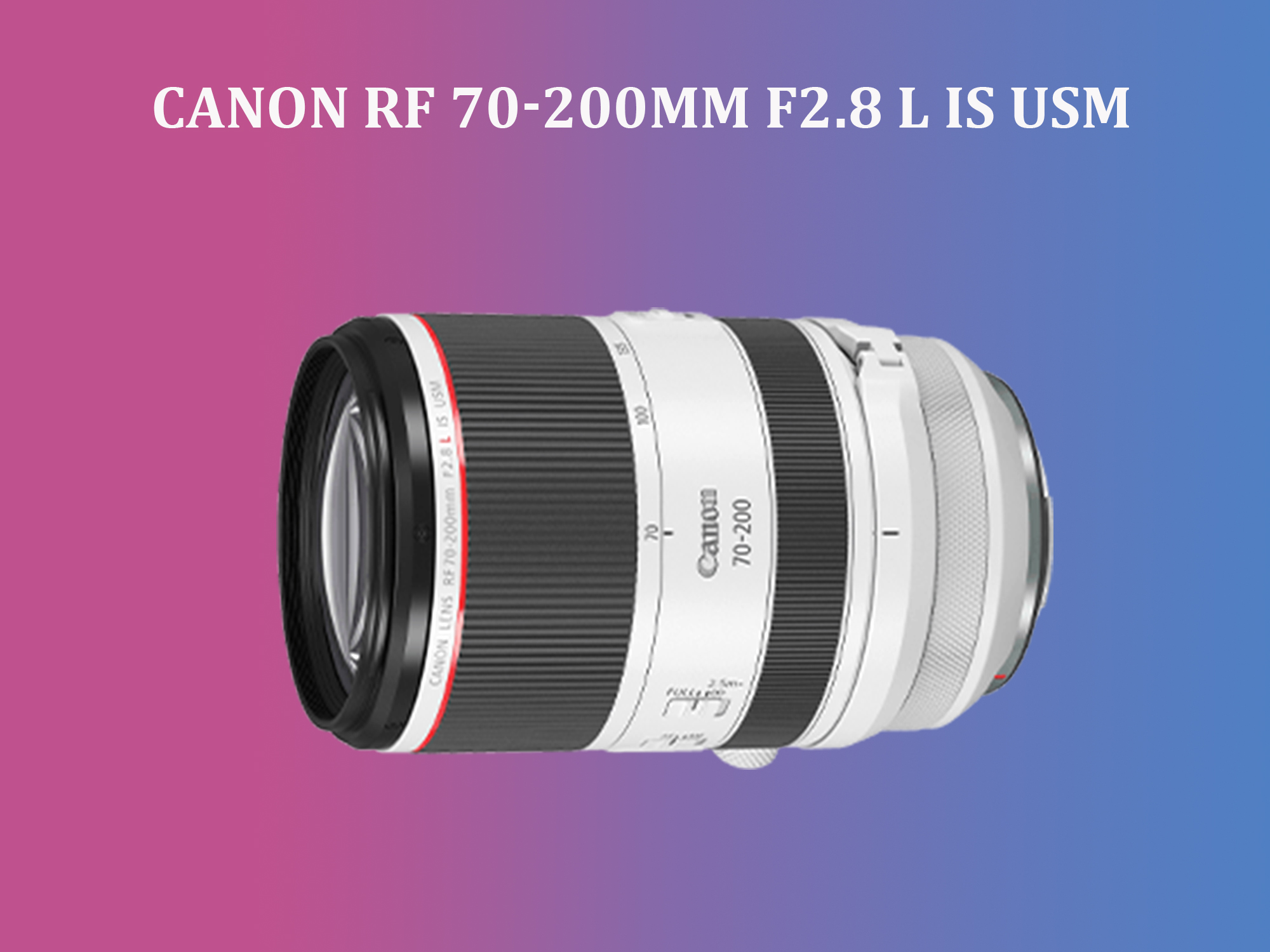 Canon rf 70-200mm f/2.8 l is usm | 70-200mm rf | 70-200 | 