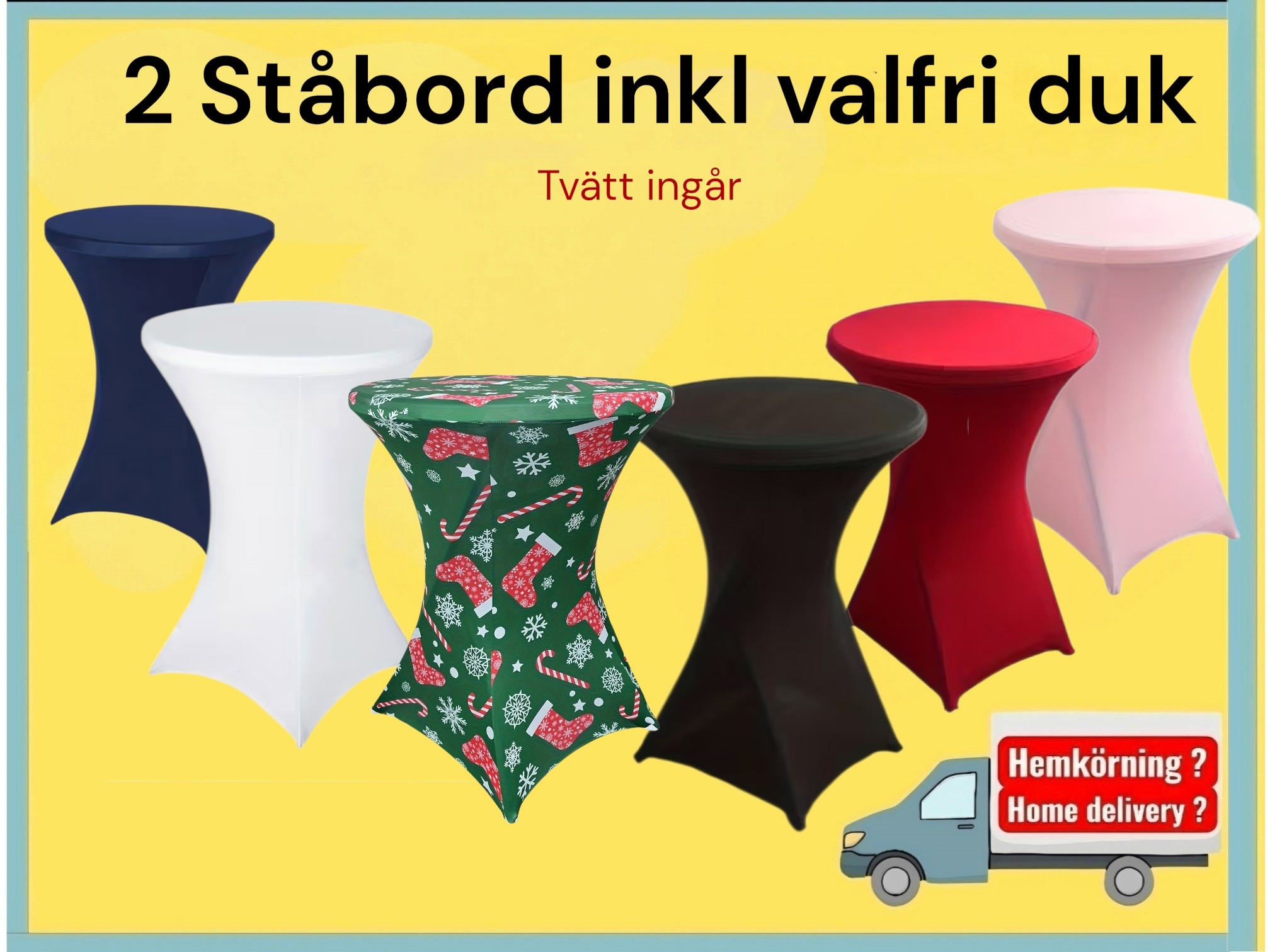 Ståbord inkl valfri duk 2 stycken
