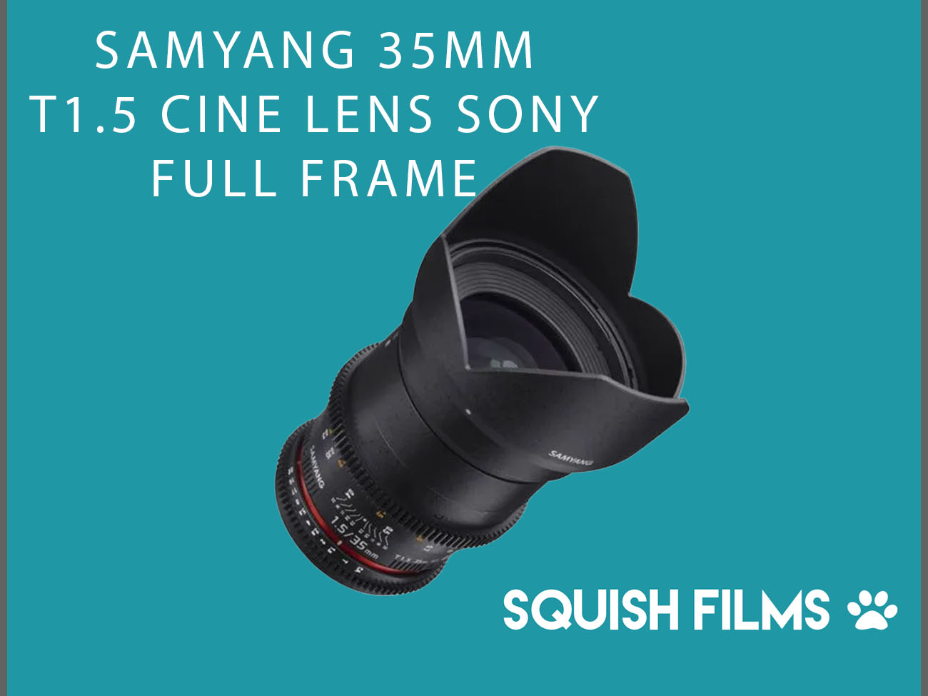 Samyang 35mm cine t1.5 - sony e-mount full frame