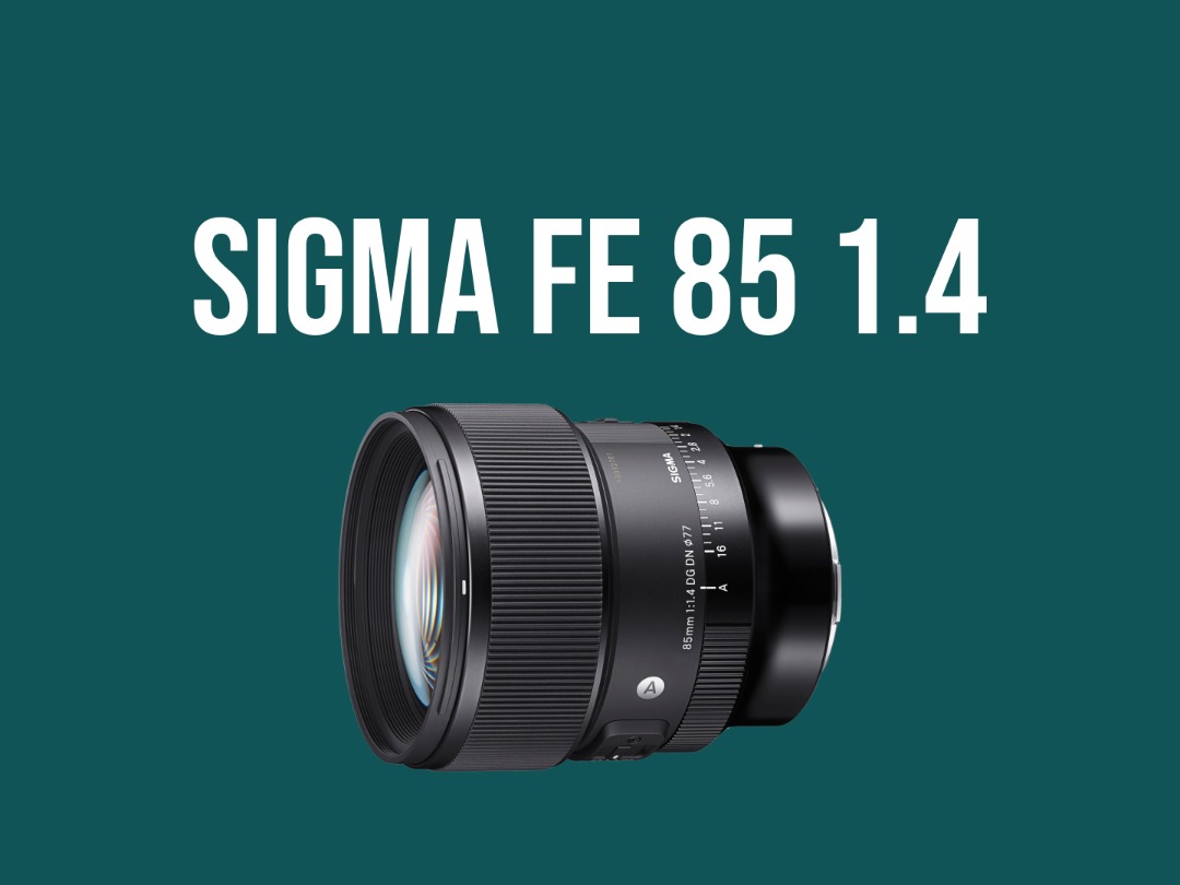 Sigma 85mm 1.4 - sony fe