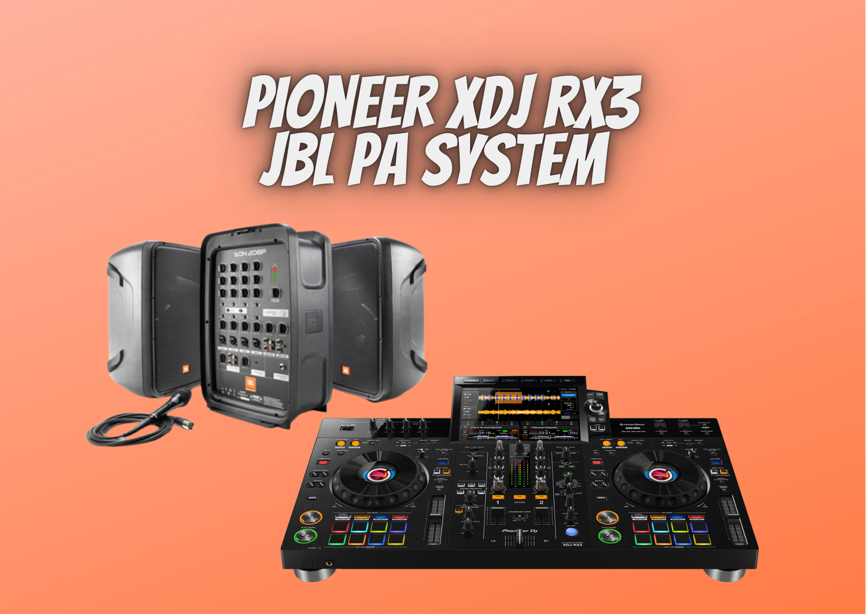 Xdj rx3 and pa system